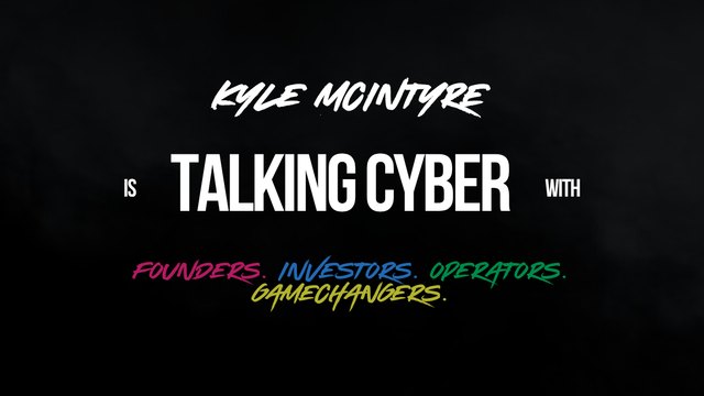 Talking Cyber with Kyle McIntyre