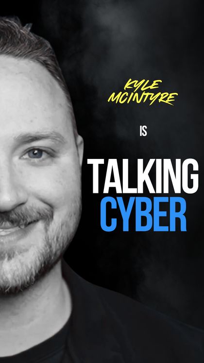 Talking Cyber with Kyle McIntyre
